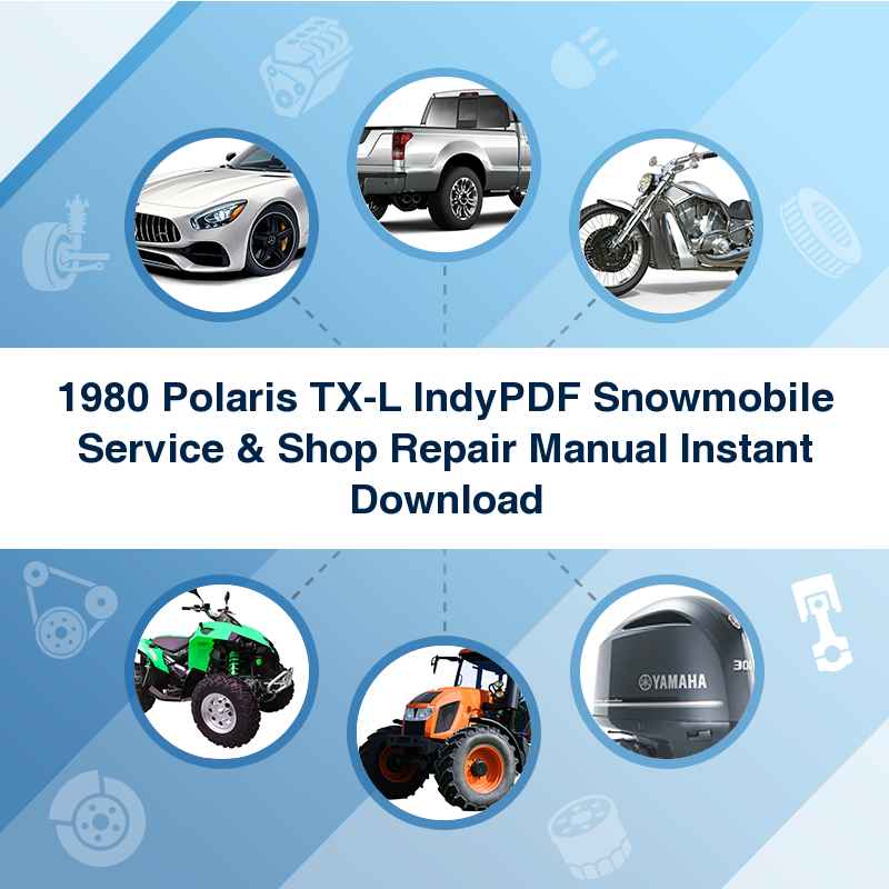 1980 Polaris TX-L Indy&nbsp;PDF Snowmobile Service & Shop Repair Manual Instant Download