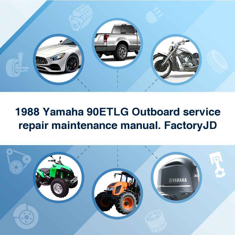 1988 Yamaha 90ETLG Outboard service repair maintenance manual. FactoryJD