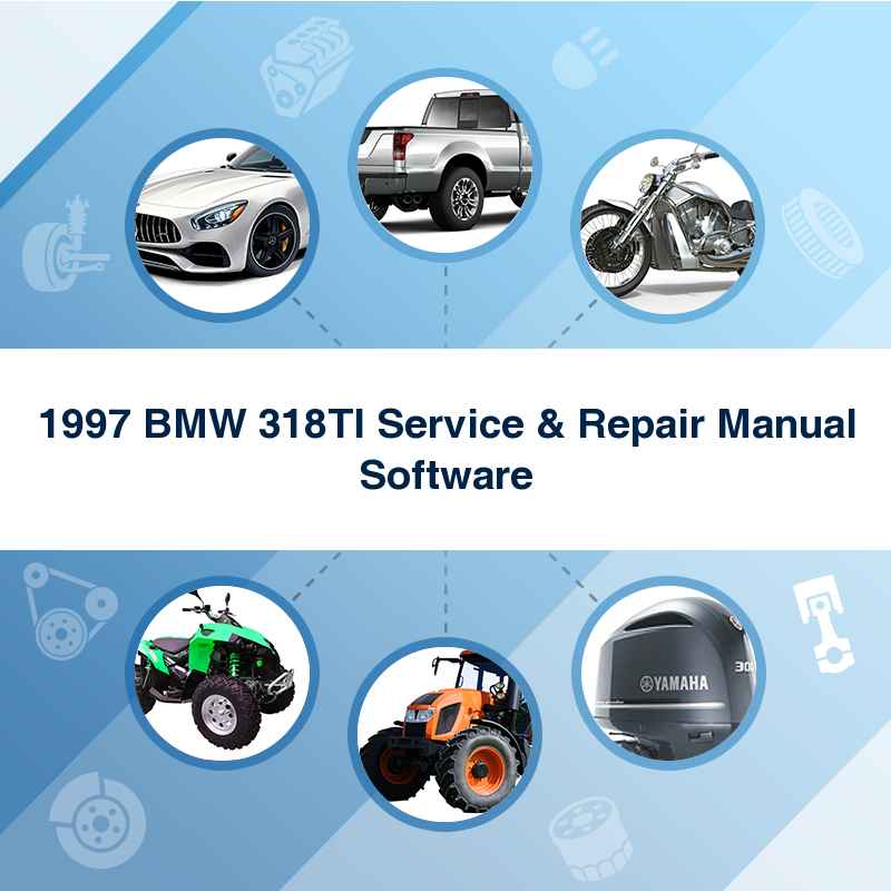 1997 BMW 318TI Service & Repair Manual Software