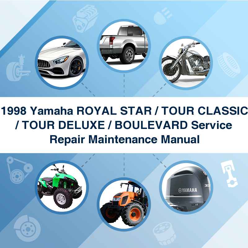 1998 Yamaha ROYAL STAR / TOUR CLASSIC / TOUR DELUXE / BOULEVARD Service Repair Maintenance Manual