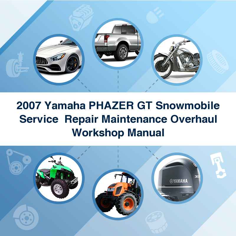 2007 Yamaha PHAZER GT Snowmobile Service  Repair Maintenance Overhaul Workshop Manual