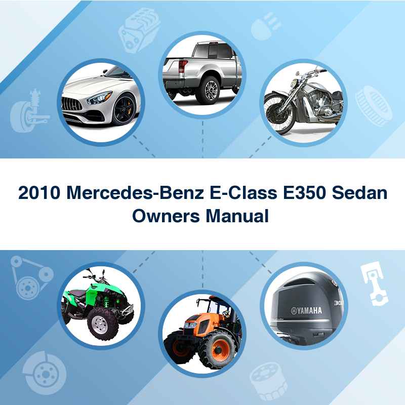 2010 Mercedes-Benz E-Class E350 Sedan Owners Manual 