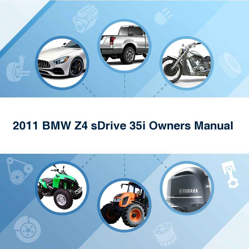 2011 BMW Z4 sDrive 35i Owners Manual 