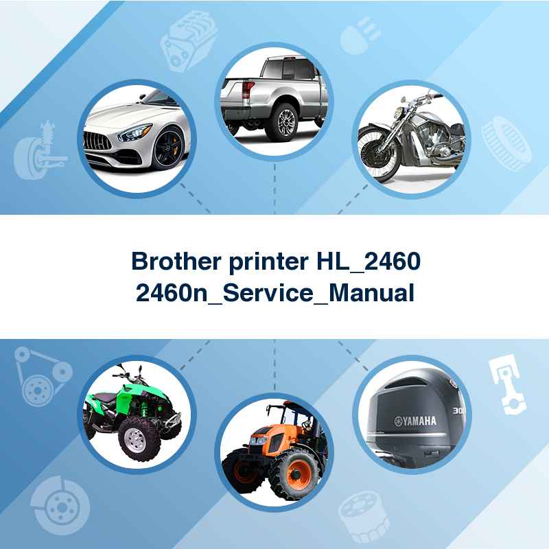 Brother printer HL_2460 2460n_Service_Manual