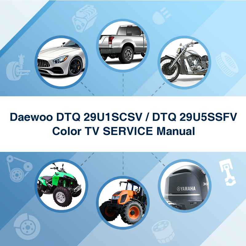 Daewoo DTQ 29U1SCSV / DTQ 29U5SSFV Color TV SERVICE Manual