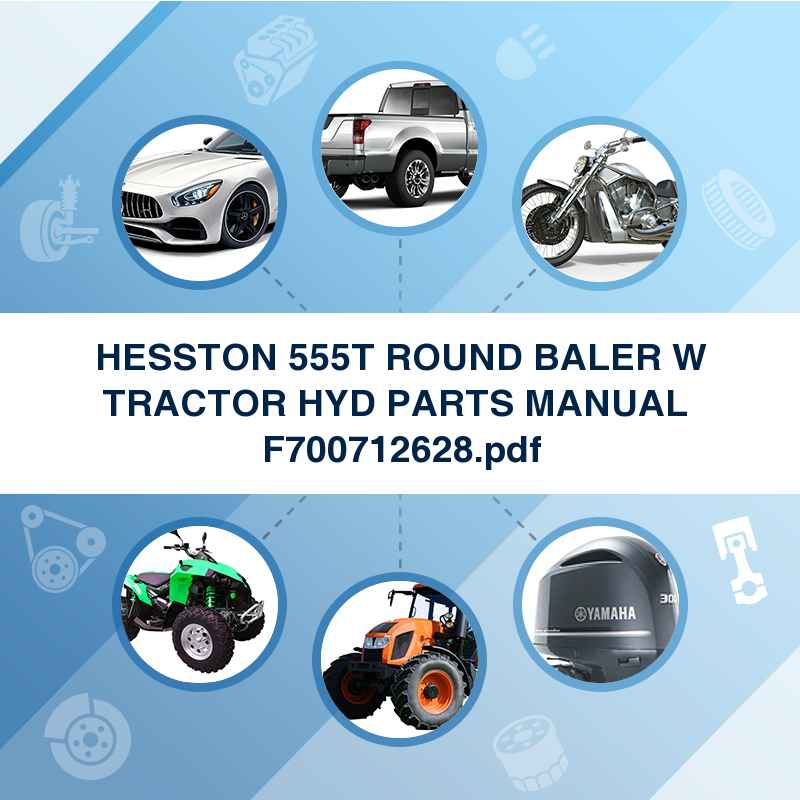 HESSTON 555T ROUND BALER W TRACTOR HYD PARTS MANUAL  F700712628.pdf