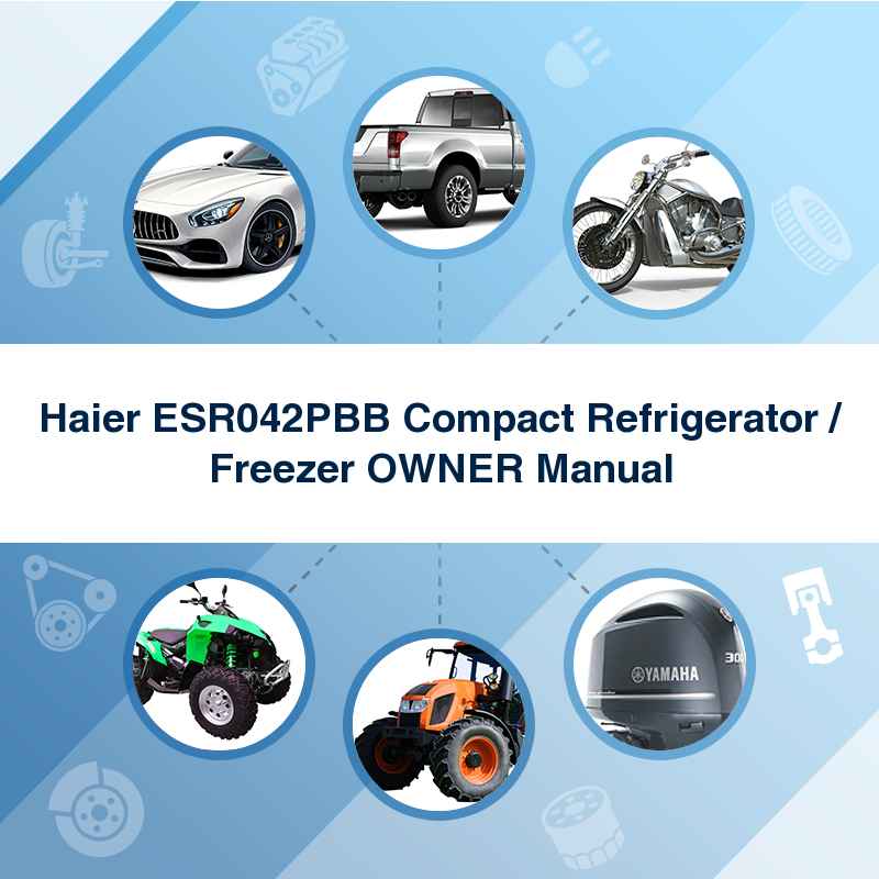 Haier ESR042PBB Compact Refrigerator / Freezer OWNER Manual