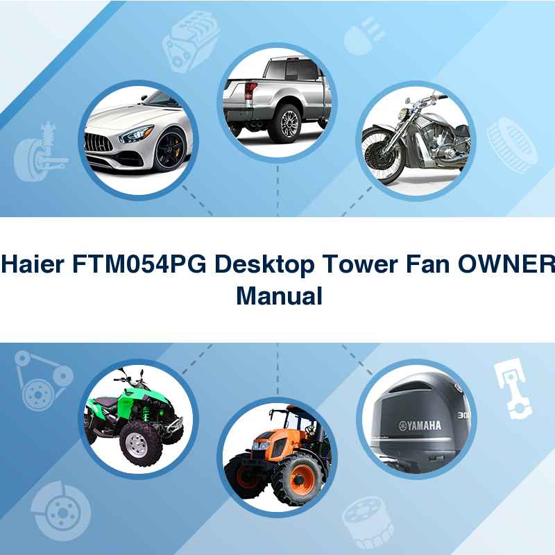 Haier FTM054PG Desktop Tower Fan OWNER Manual