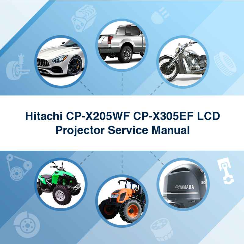 Hitachi CP-X205WF CP-X305EF LCD Projector Service Manual