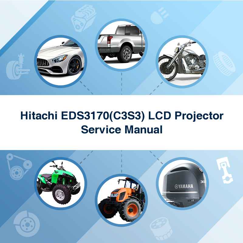 Hitachi EDS3170(C3S3) LCD Projector Service Manual