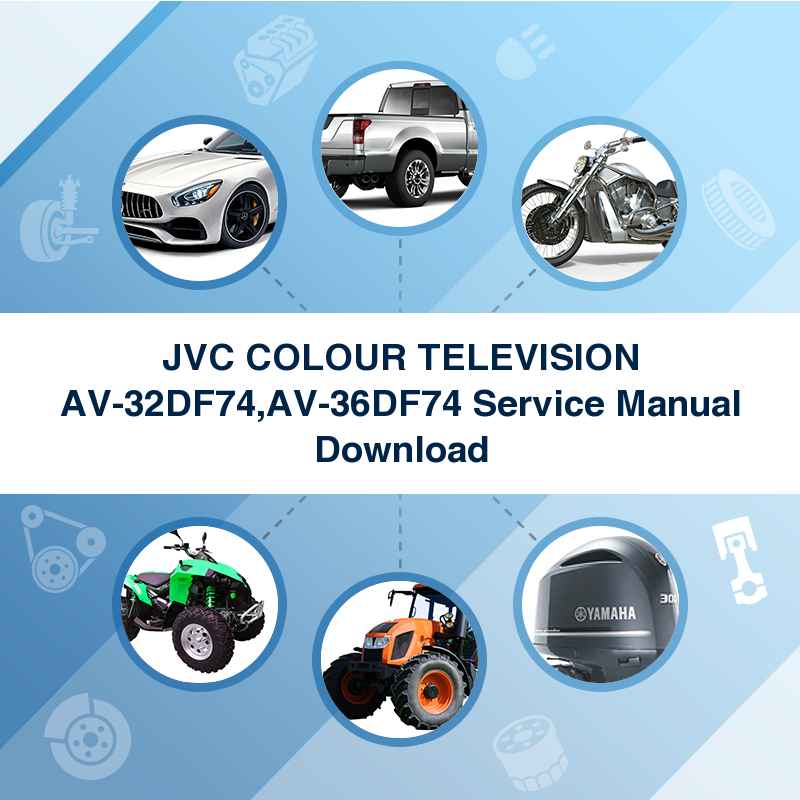 JVC COLOUR TELEVISION AV-32DF74,AV-36DF74 Service Manual Download