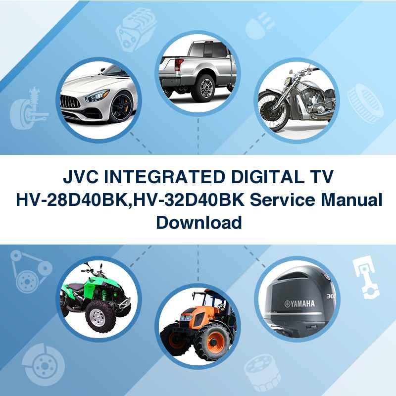JVC INTEGRATED DIGITAL TV HV-28D40BK,HV-32D40BK Service Manual Download