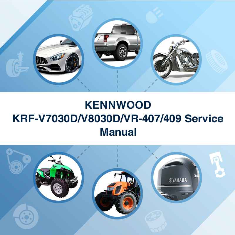 KENNWOOD KRF-V7030D/V8030D/VR-407/409 Service Manual