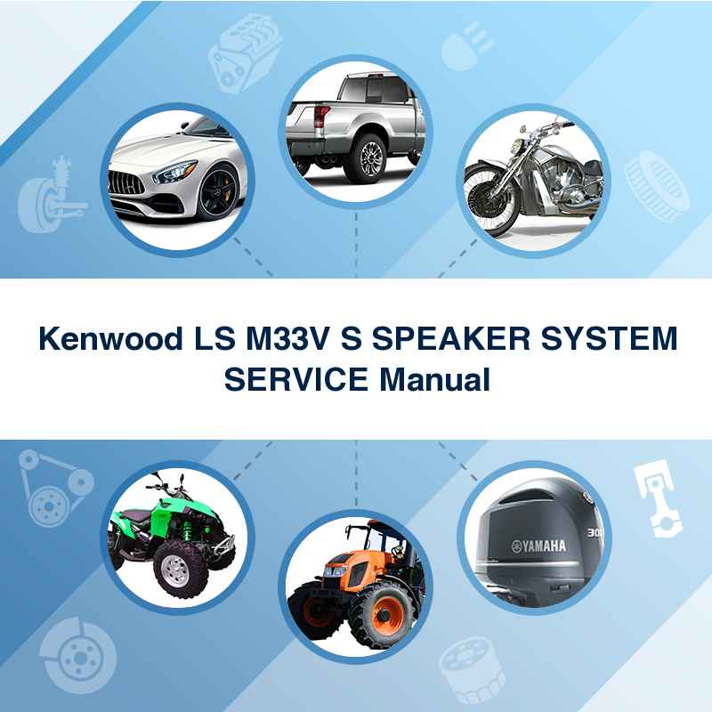 Kenwood LS M33V S SPEAKER SYSTEM SERVICE Manual