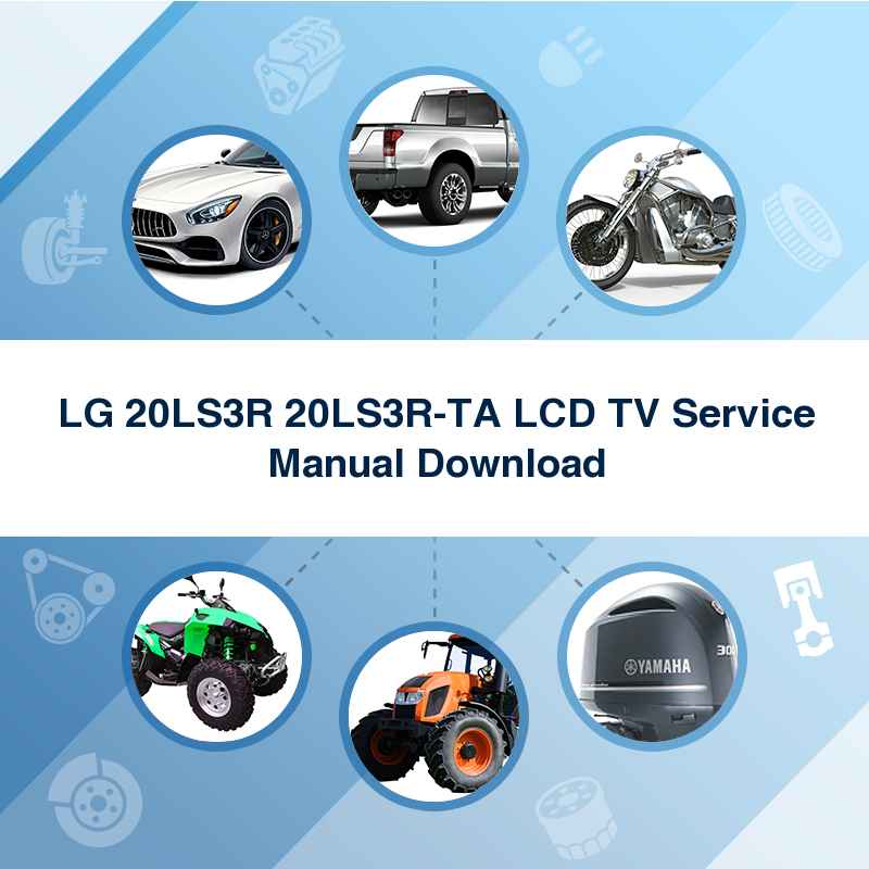 LG 20LS3R 20LS3R-TA LCD TV Service Manual Download