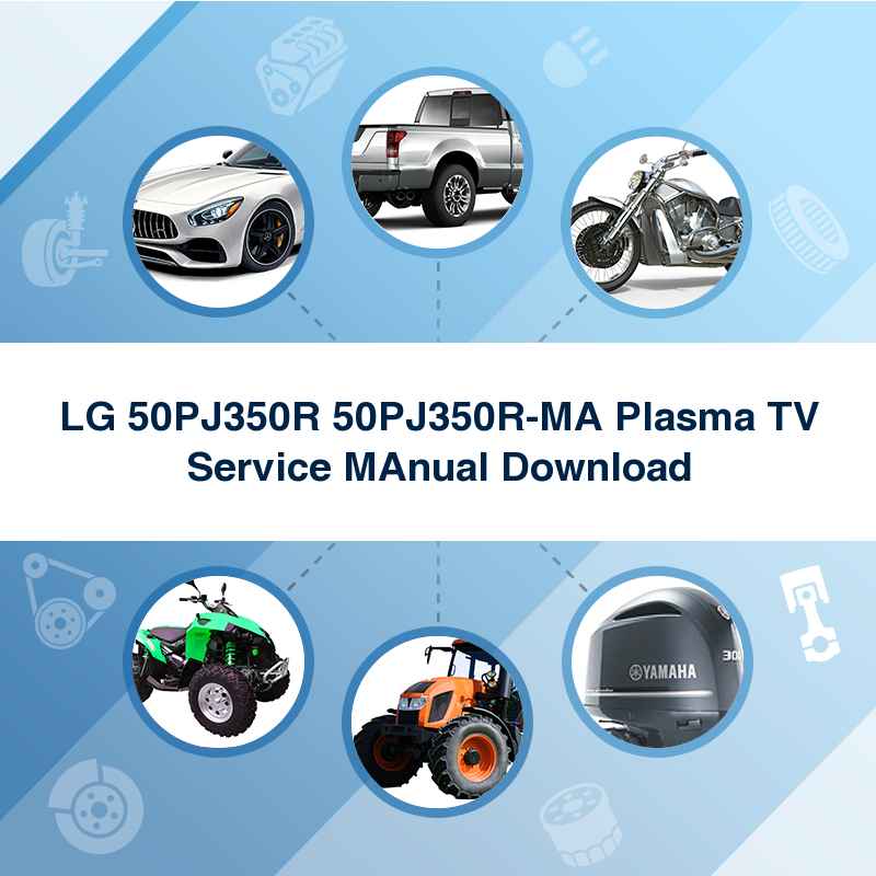 LG 50PJ350R 50PJ350R-MA Plasma TV Service MAnual Download