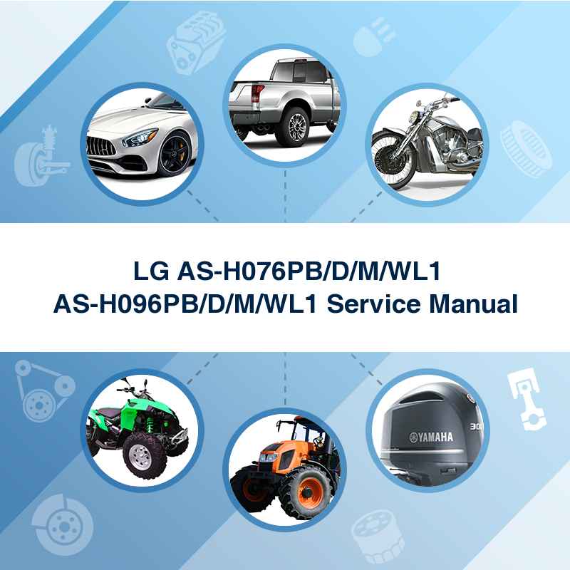 LG AS-H076PB/D/M/WL1 AS-H096PB/D/M/WL1 Service Manual