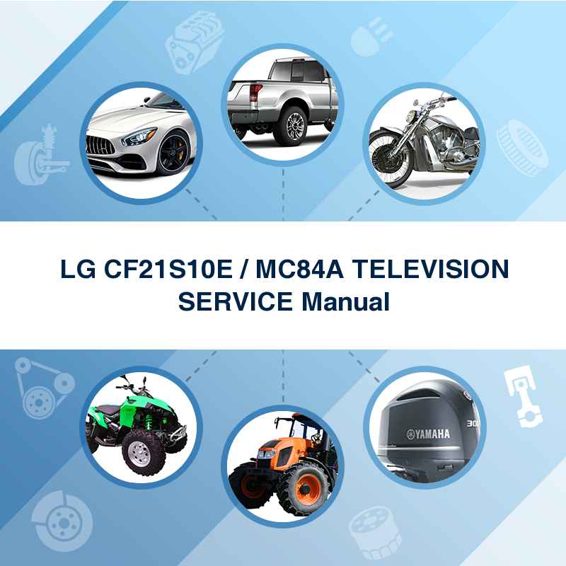 LG CF21S10E / MC84A TELEVISION SERVICE Manual