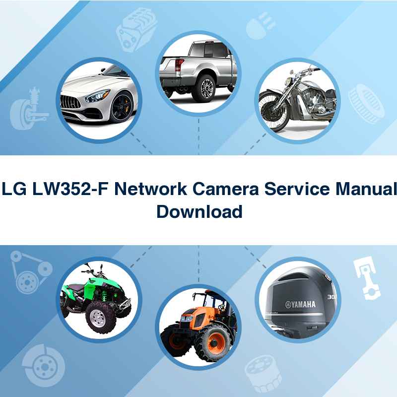 LG LW352-F Network Camera Service Manual Download