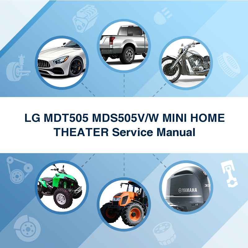 LG MDT505 MDS505V/W MINI HOME THEATER Service Manual