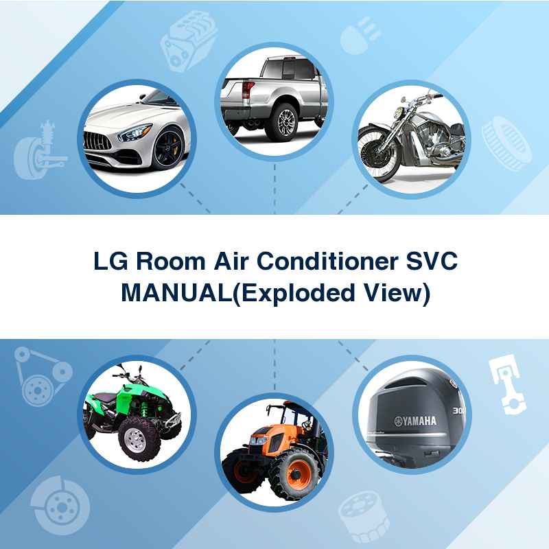 LG Room Air Conditioner SVC MANUAL(Exploded View)