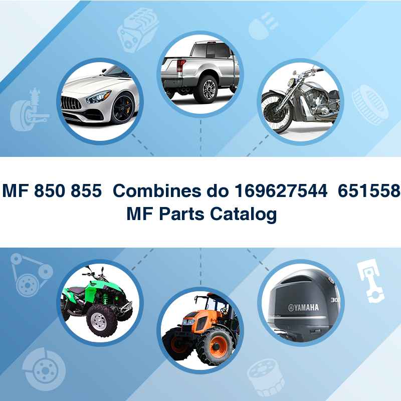 MF 850 855  Combines do 169627544  651558 MF Parts Catalog