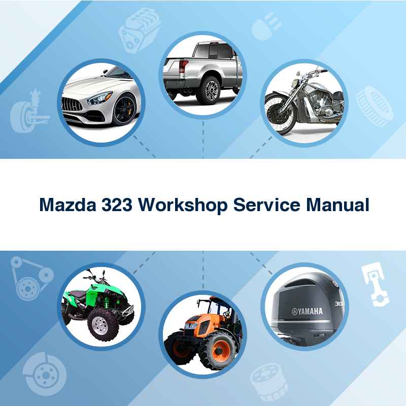 Mazda 323 Workshop Service Manual