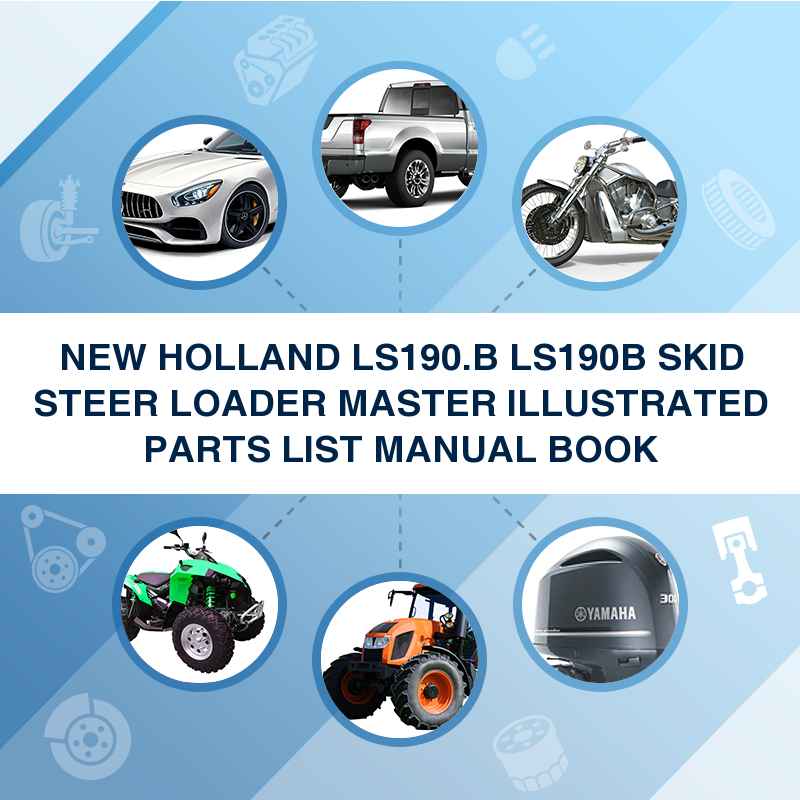 NEW HOLLAND LS190.B LS190B SKID STEER LOADER MASTER ILLUSTRATED PARTS LIST MANUAL BOOK