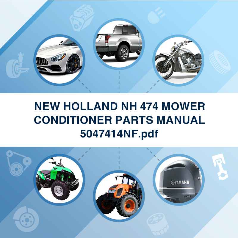 NEW HOLLAND NH 474 MOWER CONDITIONER PARTS MANUAL 5047414NF.pdf
