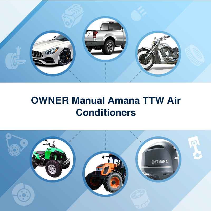 OWNER Manual Amana TTW Air Conditioners
