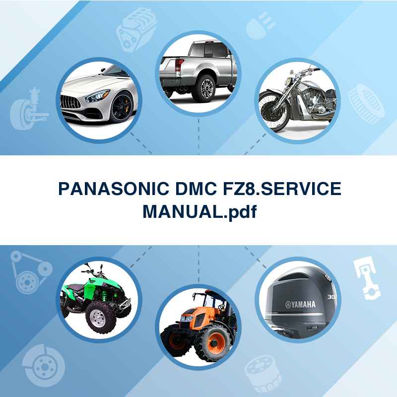 PANASONIC DMC FZ8.SERVICE MANUAL.pdf