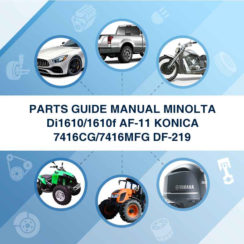 PARTS GUIDE MANUAL MINOLTA Di1610/1610f AF-11 KONICA 7416CG/7416MFG DF-219
