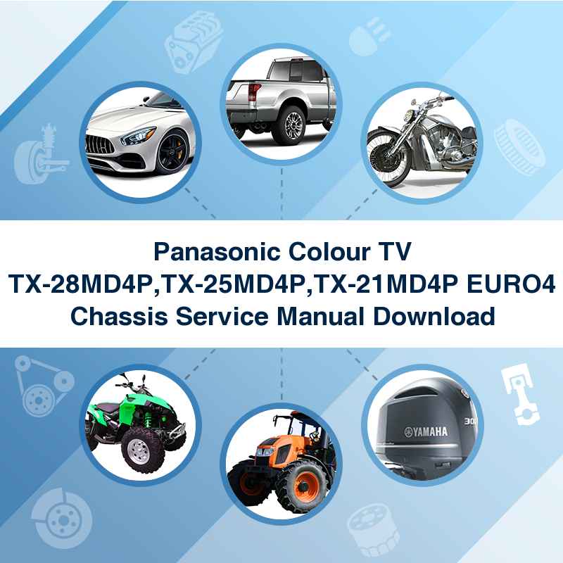 Panasonic Colour TV TX-28MD4P,TX-25MD4P,TX-21MD4P EURO4 Chassis Service Manual Download