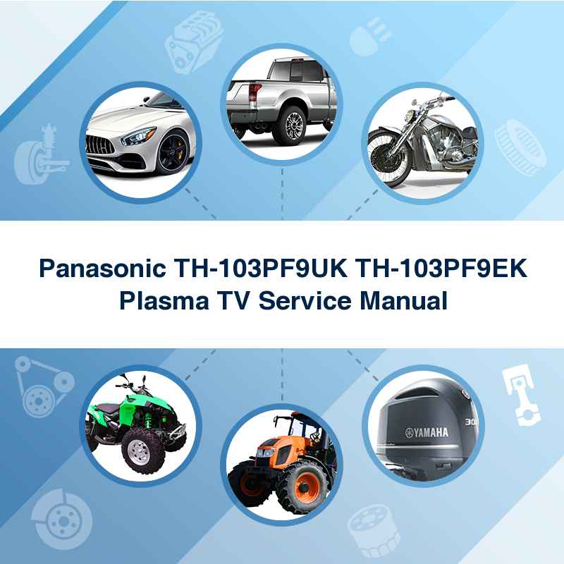 Panasonic TH-103PF9UK TH-103PF9EK Plasma TV Service Manual