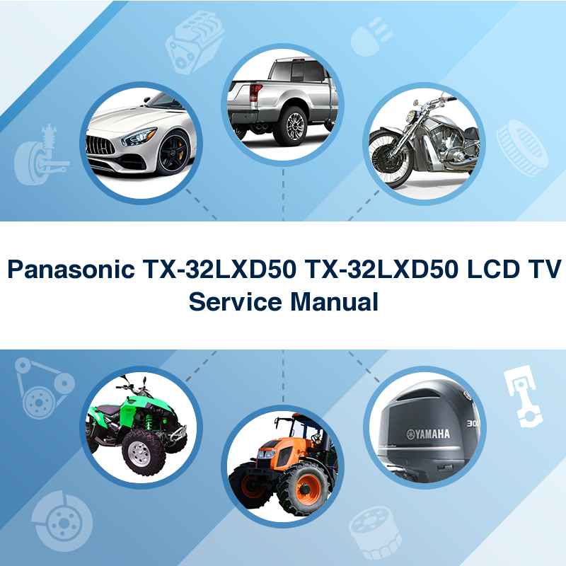 Panasonic TX-32LXD50 TX-32LXD50 LCD TV Service Manual