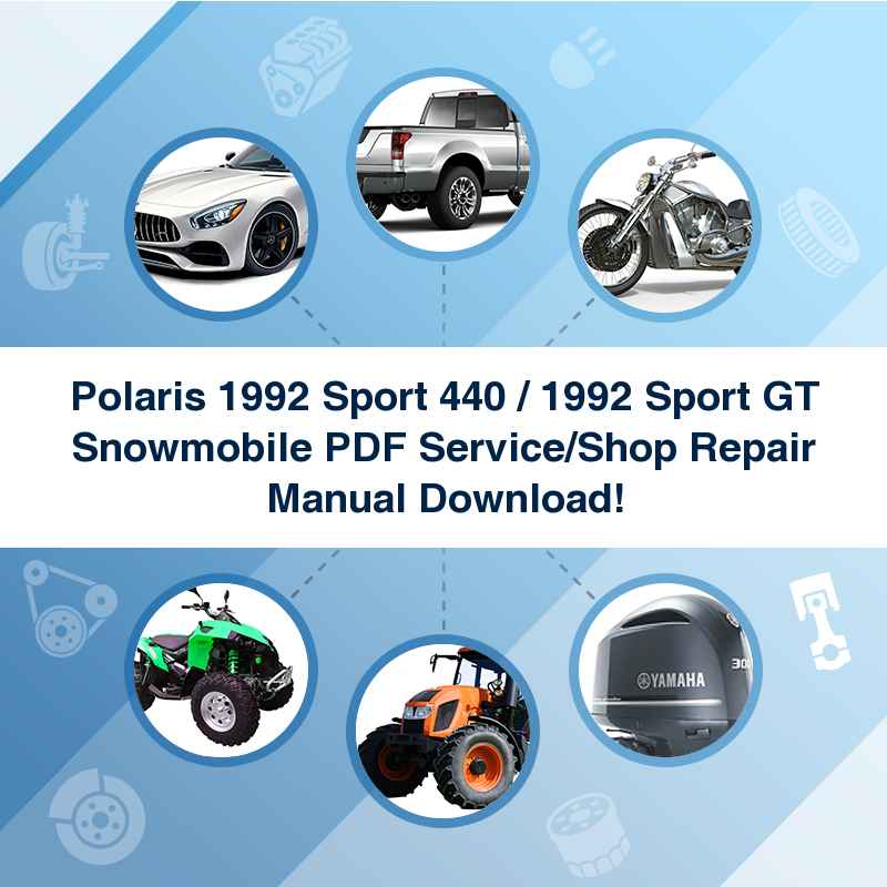 Polaris 1992 Sport 440 / 1992 Sport GT Snowmobile PDF Service/Shop Repair Manual Download!
