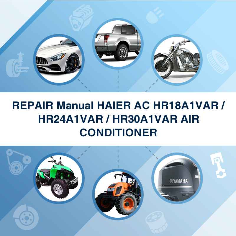 REPAIR Manual HAIER AC HR18A1VAR / HR24A1VAR / HR30A1VAR AIR CONDITIONER
