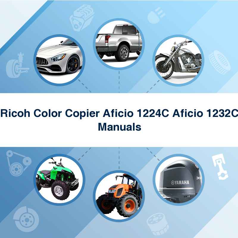 Ricoh Color Copier Aficio 1224C Aficio 1232C Manuals