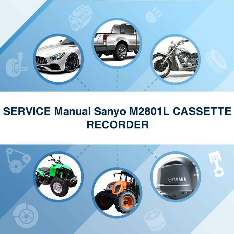 SERVICE Manual Sanyo M2801L CASSETTE RECORDER
