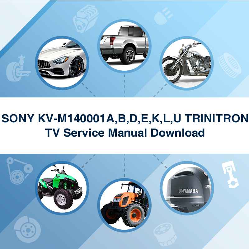 SONY KV-M140001A,B,D,E,K,L,U TRINITRON TV Service Manual Download