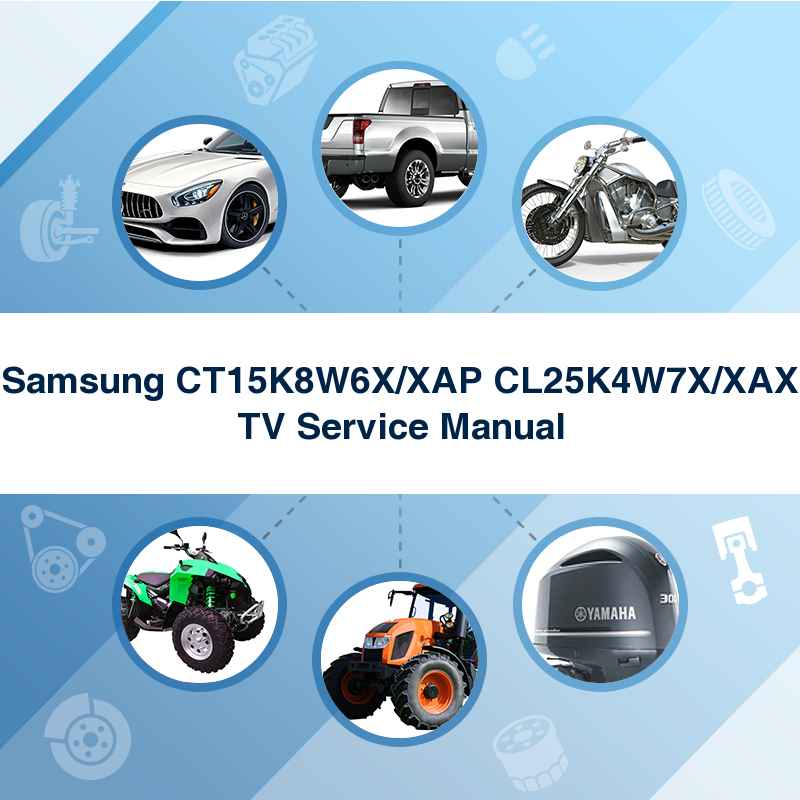 Samsung CT15K8W6X/XAP CL25K4W7X/XAX TV Service Manual