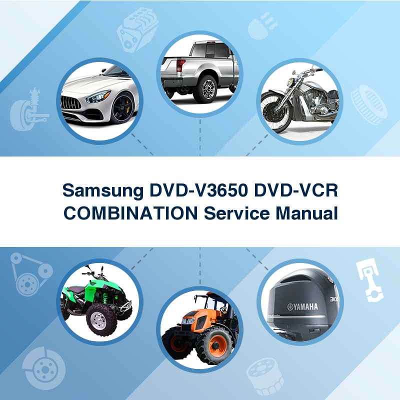 Samsung DVD-V3650 DVD-VCR COMBINATION Service Manual