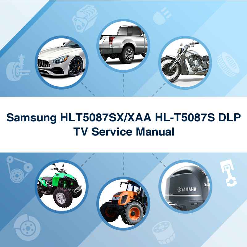 Samsung HLT5087SX/XAA HL-T5087S DLP TV Service Manual