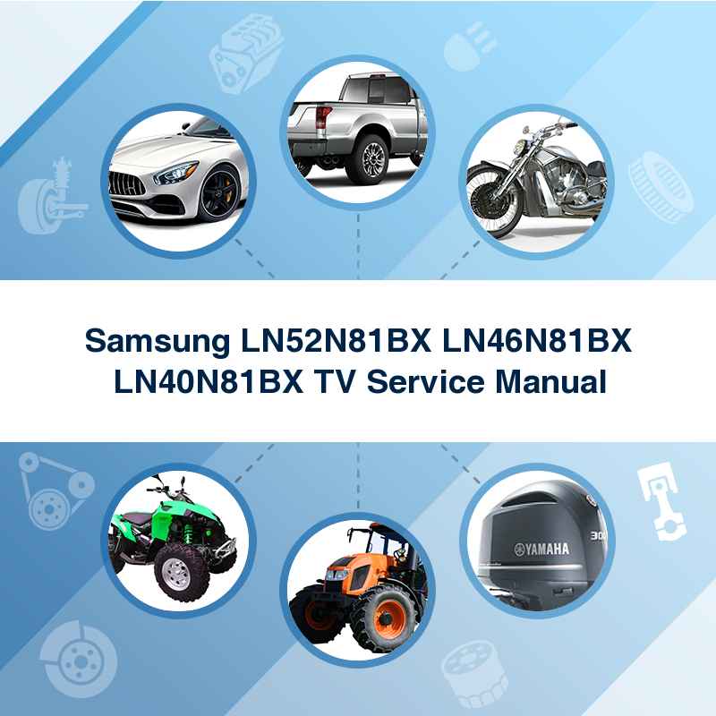 Samsung LN52N81BX LN46N81BX LN40N81BX TV Service Manual