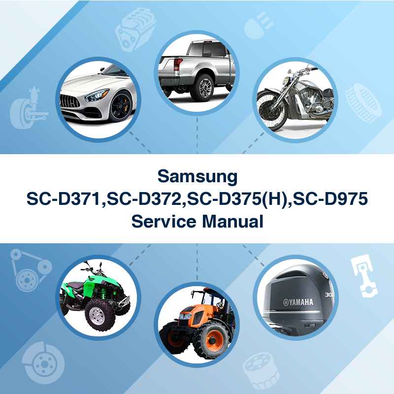 Samsung SC-D371,SC-D372,SC-D375(H),SC-D975 Service Manual