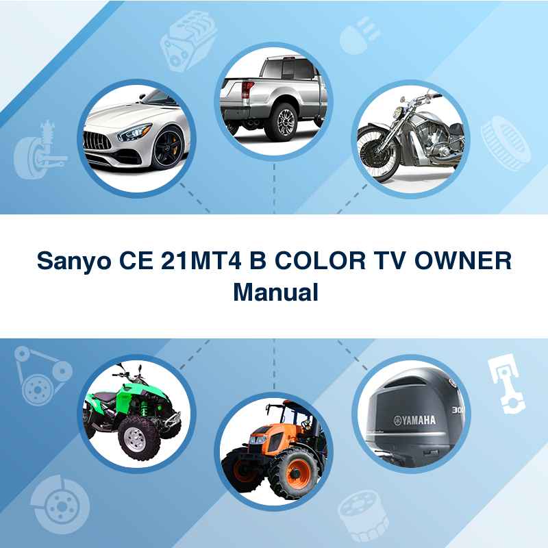 Sanyo CE 21MT4 B COLOR TV OWNER Manual
