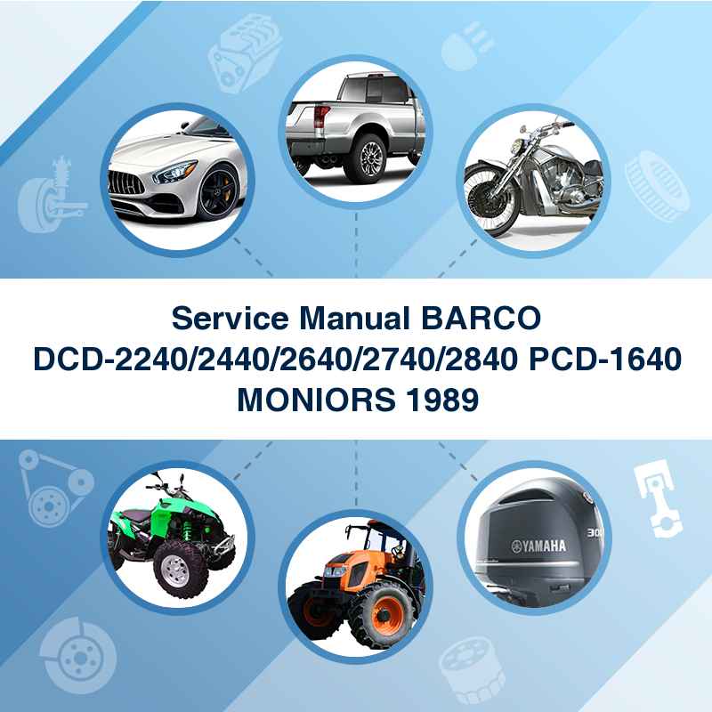 Service Manual BARCO DCD-2240/2440/2640/2740/2840 PCD-1640 MONIORS 1989