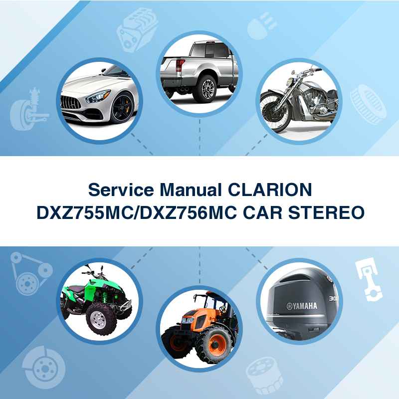 Service Manual CLARION DXZ755MC/DXZ756MC CAR STEREO