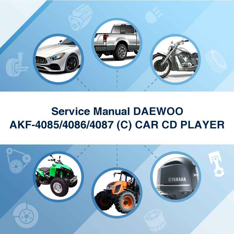 Service Manual DAEWOO AKF-4085/4086/4087 (C) CAR CD PLAYER