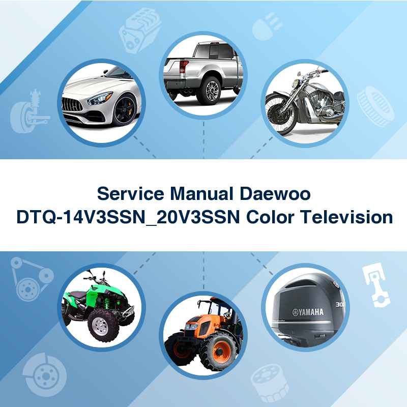 Service Manual Daewoo DTQ-14V3SSN_20V3SSN Color Television